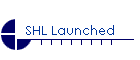 SHL Launched
